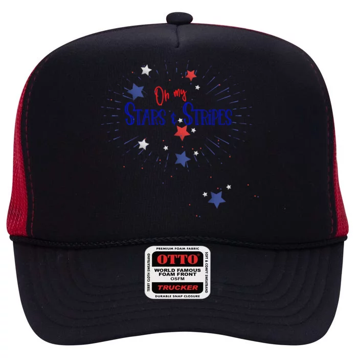 Oh My Stars And Stripes July 4th Funny Gift High Crown Mesh Trucker Hat