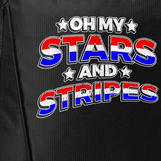 Oh My Stars And Stripes Saying Patriotic Fourth Of July Gift City Backpack