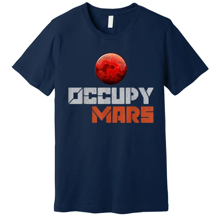 Occupy Mars Space Outer Space Premium T-Shirt