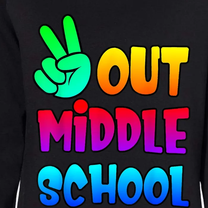 Out Middle School Peace Last Days Of School Graduation Womens California Wash Sweatshirt