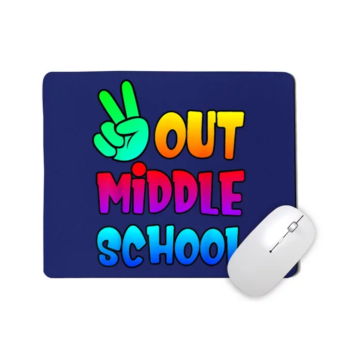 Out Middle School Peace Last Days Of School Graduation Mousepad