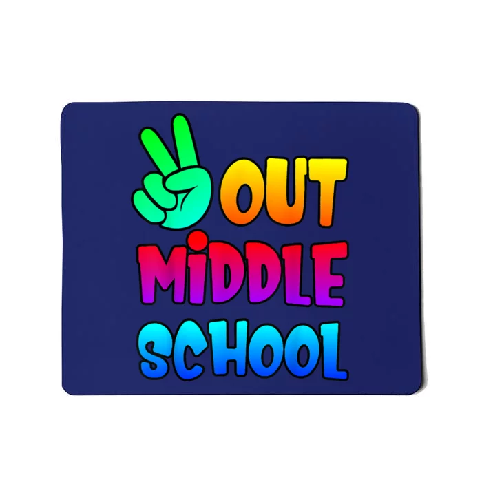 Out Middle School Peace Last Days Of School Graduation Mousepad