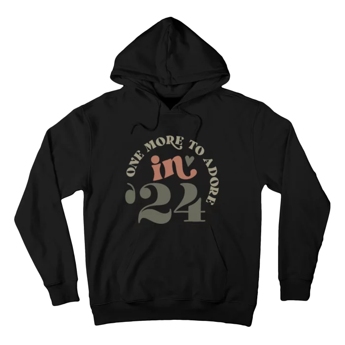 One More To Adore In 24 Pregnancy Announcement Hoodie