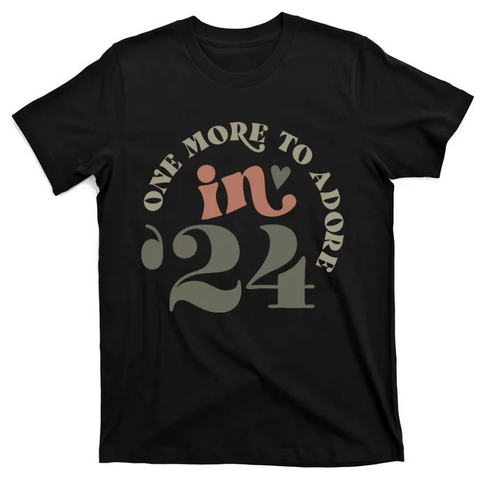 One More To Adore In 24 Pregnancy Announcement T-Shirt