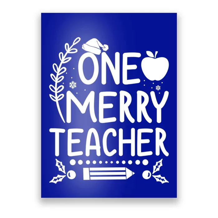 One Merry Teacher Christmas Festive Xmas Teaching Love Gift Poster