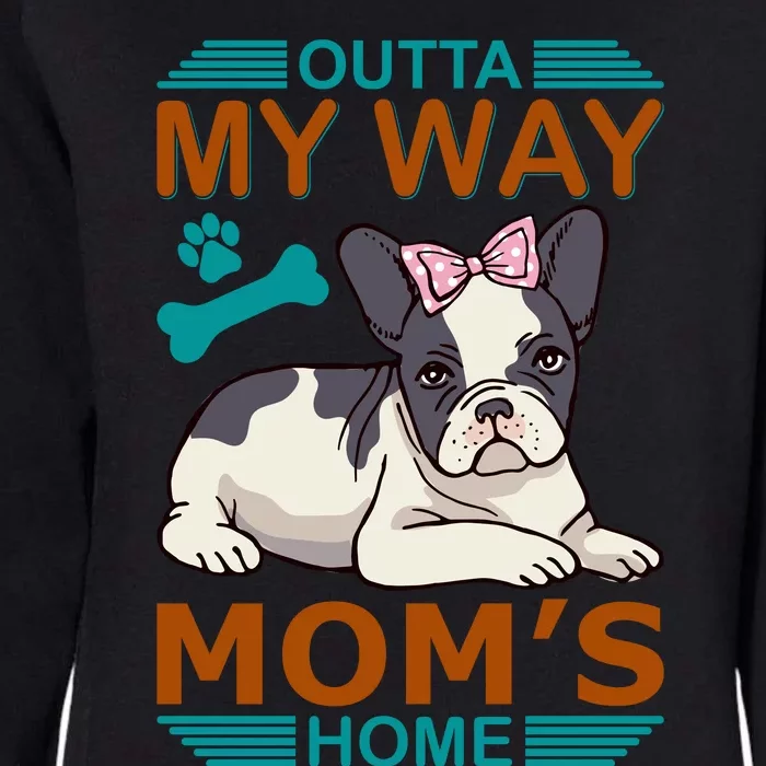 Outta My Way Mom's Home Womens California Wash Sweatshirt