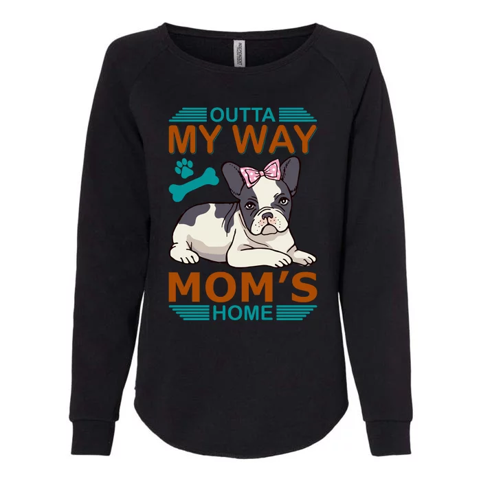 Outta My Way Mom's Home Womens California Wash Sweatshirt