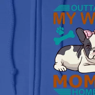 Outta My Way Mom's Home Full Zip Hoodie