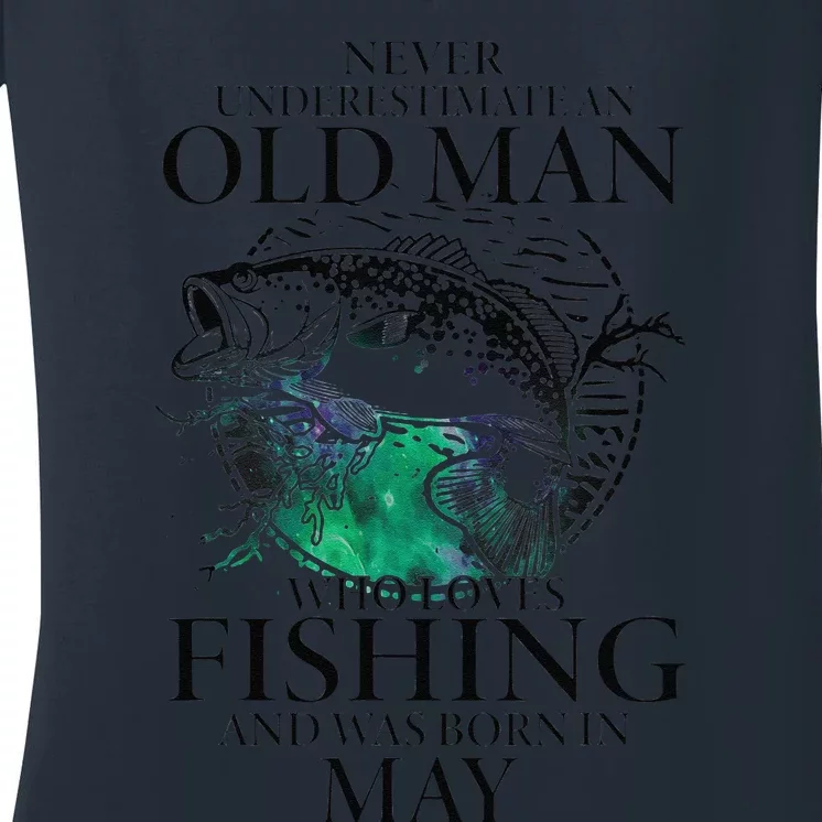 Old Man Who Loves Fishing Born In May Fisherman Birthday Women's V-Neck T-Shirt