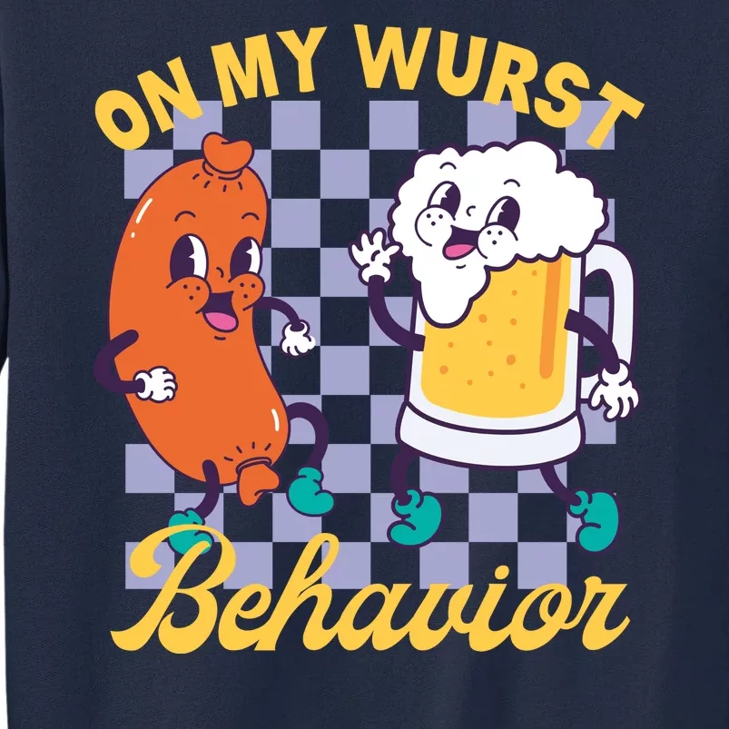 On My Wurst Behavior Oktoberfest Tall Sweatshirt