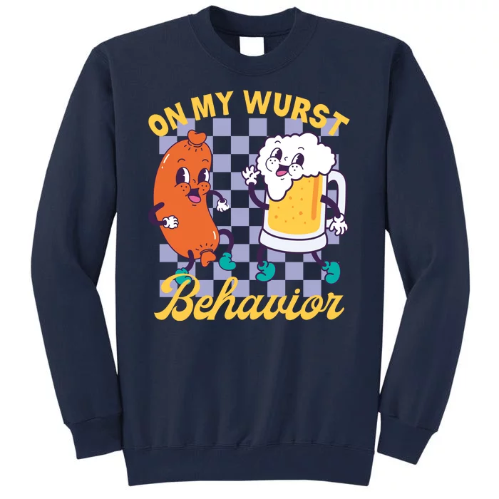 On My Wurst Behavior Oktoberfest Tall Sweatshirt