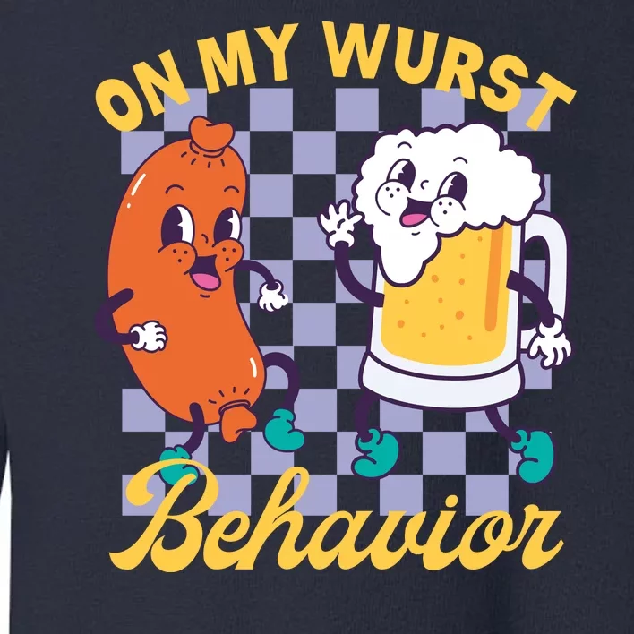 On My Wurst Behavior Oktoberfest Toddler Sweatshirt