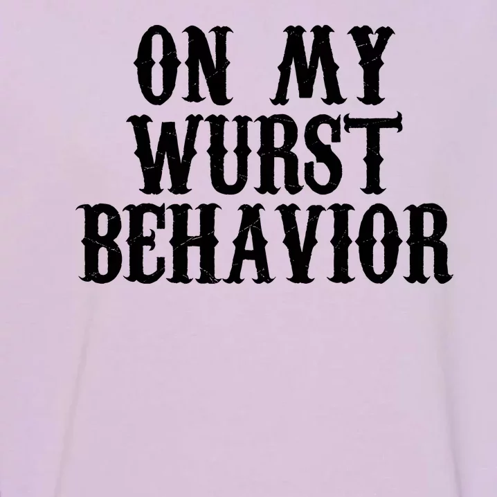 On My Wurst Behavior Oktoberfest Festive Garment-Dyed Sweatshirt