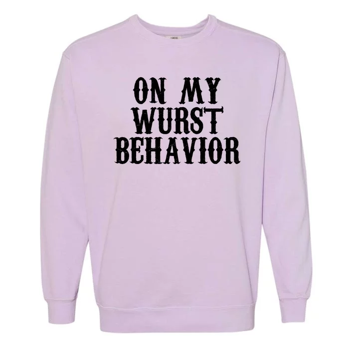 On My Wurst Behavior Oktoberfest Festive Garment-Dyed Sweatshirt