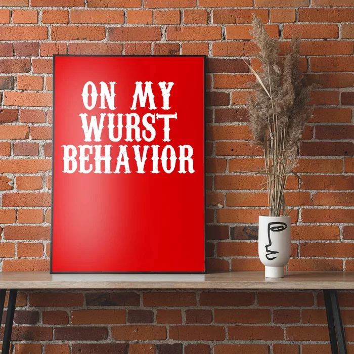 On My Wurst Behavior Oktoberfest Festive Poster