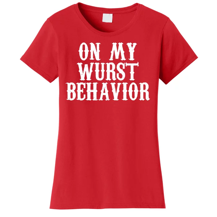 On My Wurst Behavior Oktoberfest Festive Women's T-Shirt