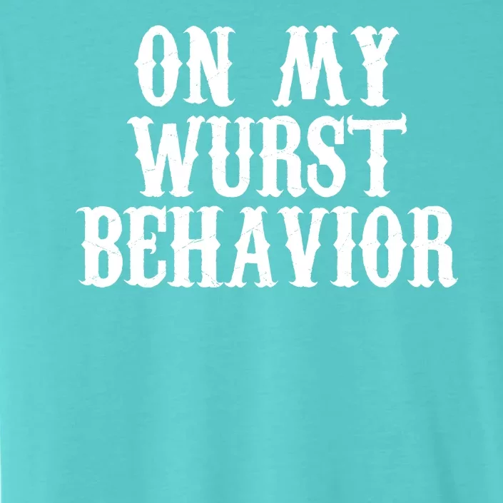 On My Wurst Behavior Oktoberfest Festive ChromaSoft Performance T-Shirt