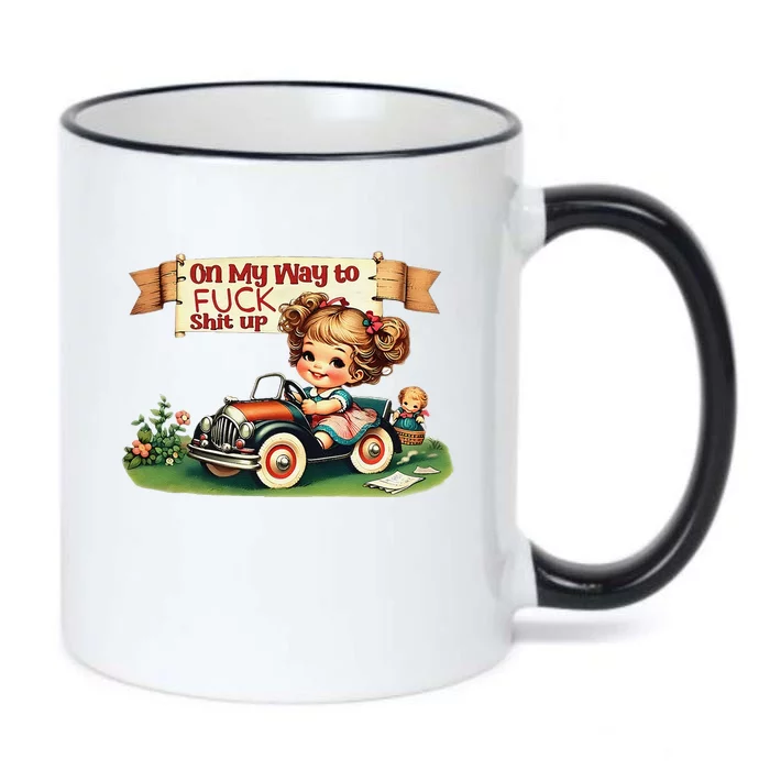 On My Way To Fuck Shit Up Funny Sarcastic Quotemens Black Color Changing Mug