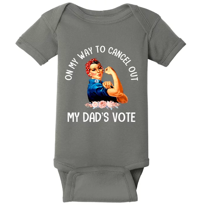 On My Way To Cancel Out My DadS Vote Mom Apparel Baby Bodysuit