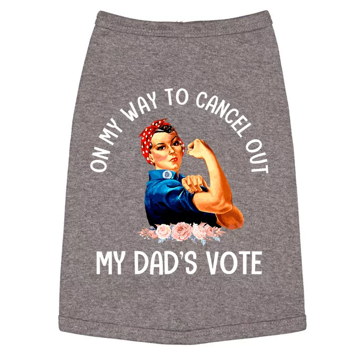 On My Way To Cancel Out My DadS Vote Mom Apparel Doggie Tank