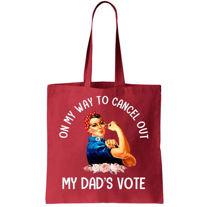 On My Way To Cancel Out My DadS Vote Mom Apparel Tote Bag