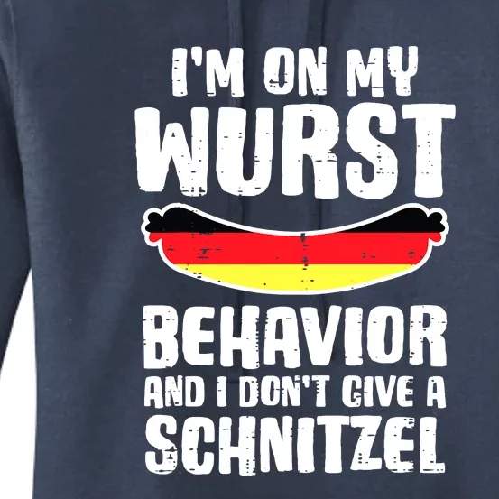 On My Wurst Behavior Dont Give Schnitzel Funny Oktoberfest Women's Pullover Hoodie