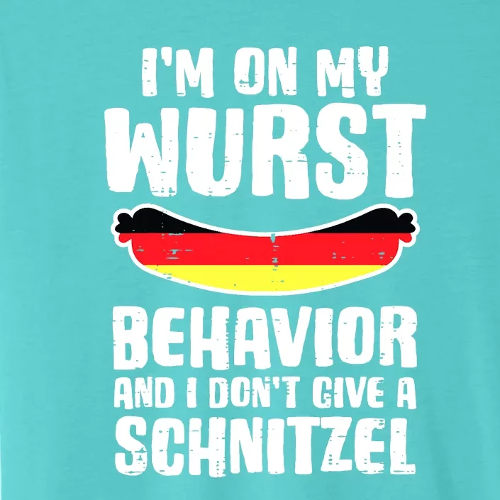 On My Wurst Behavior Dont Give Schnitzel Funny Oktoberfest ChromaSoft Performance T-Shirt