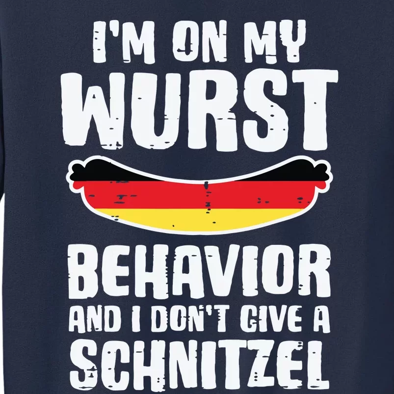 On My Wurst Behavior Dont Give Schnitzel Funny Oktoberfest Sweatshirt