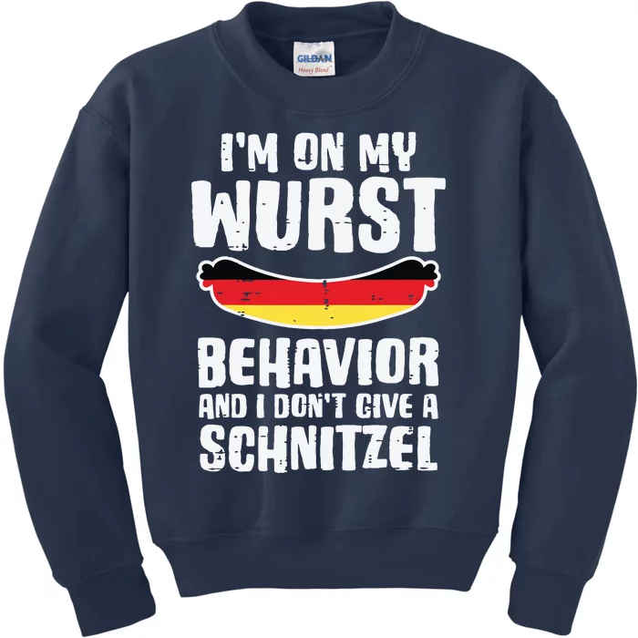 On My Wurst Behavior Dont Give Schnitzel Funny Oktoberfest Kids Sweatshirt