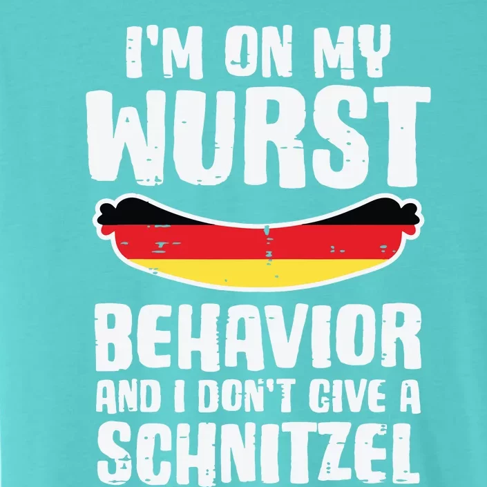 On My Wurst Behavior Dont Give Schnitzel Funny Oktoberfest ChromaSoft Performance T-Shirt