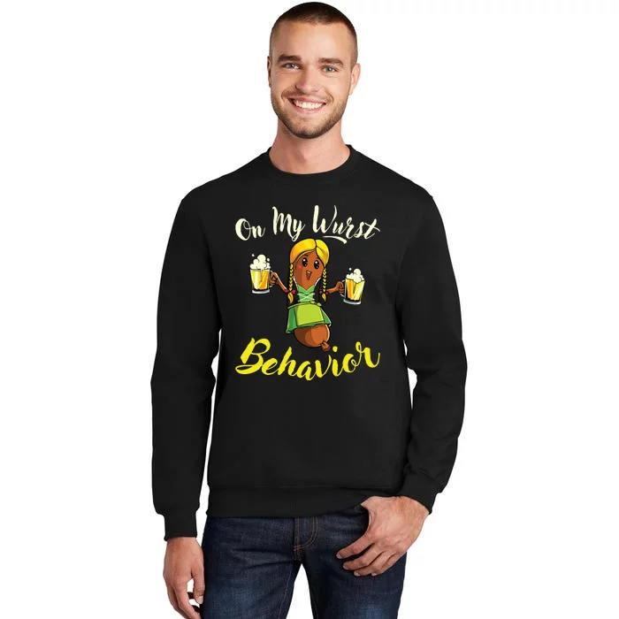 On My Wurst Behavior Funny Bratwurst German Oktoberfest Tall Sweatshirt