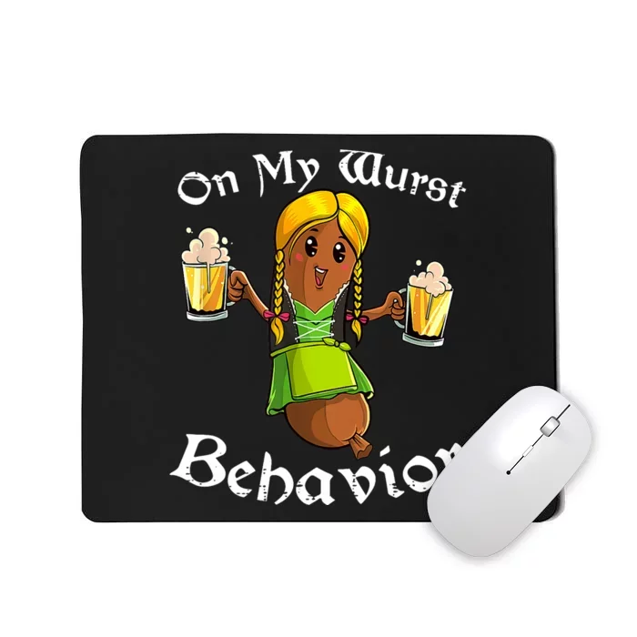 On My Wurst Behavior Oktoberfest German Funny Mousepad