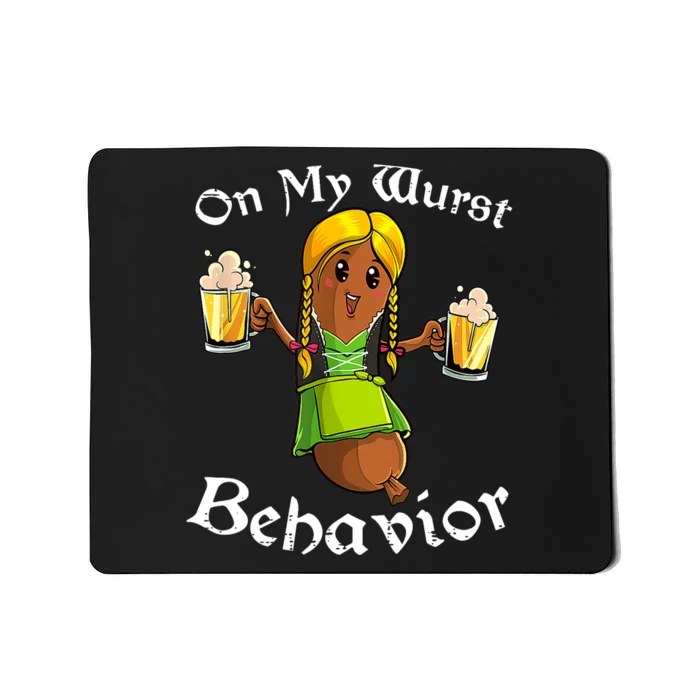 On My Wurst Behavior Oktoberfest German Funny Mousepad