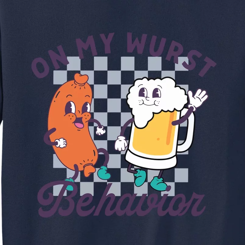 On My Wurst Behavior Funny Oktoberfest Tall Sweatshirt