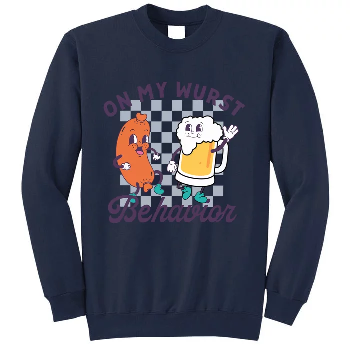 On My Wurst Behavior Funny Oktoberfest Tall Sweatshirt