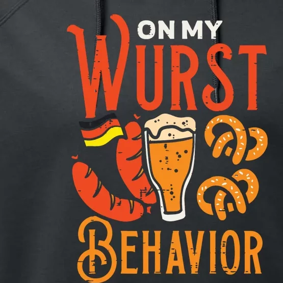 On My Wurst Behavior Funny Bavarian Oktoberfest Performance Fleece Hoodie