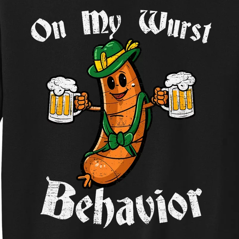 On My Wurst Behavior Funny Bratwurst German Oktoberfest Tall Sweatshirt