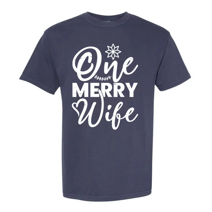 One Merry Wife Christmas Gift Garment-Dyed Heavyweight T-Shirt