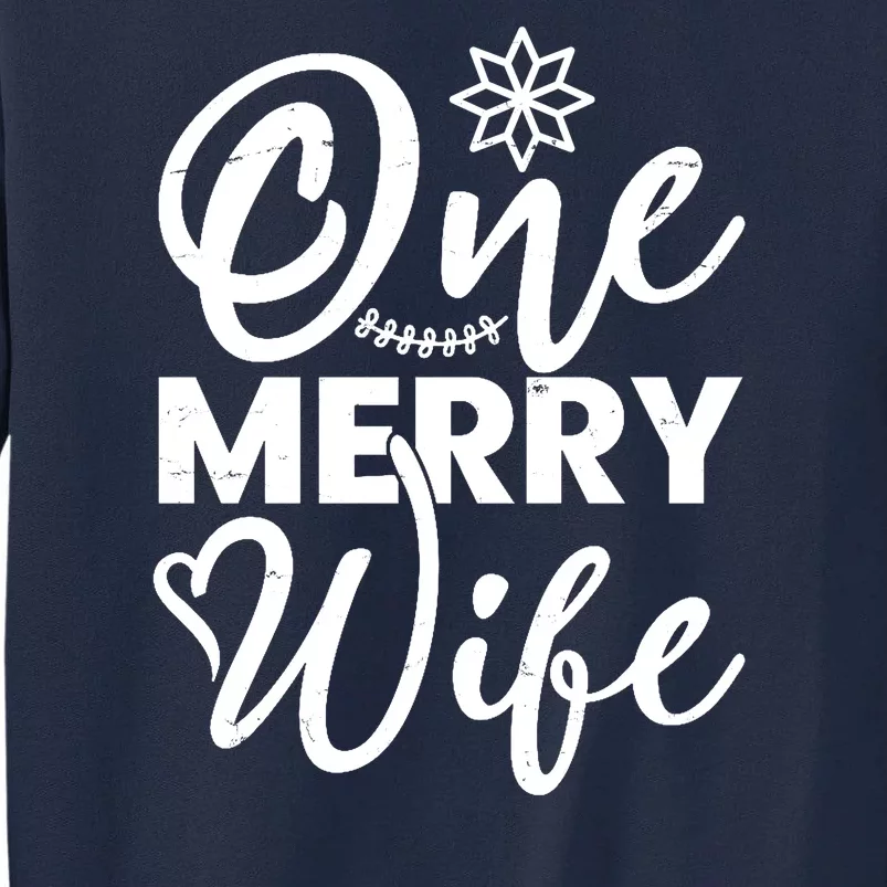 One Merry Wife Christmas Gift Tall Sweatshirt