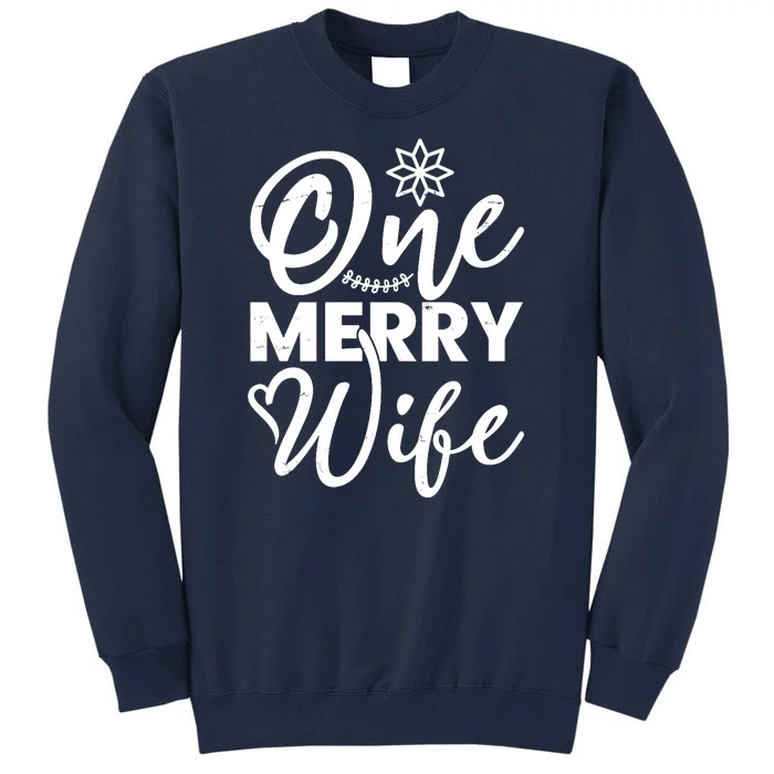 One Merry Wife Christmas Gift Tall Sweatshirt