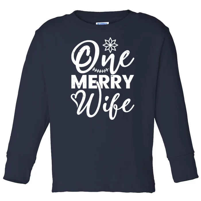 One Merry Wife Christmas Gift Toddler Long Sleeve Shirt