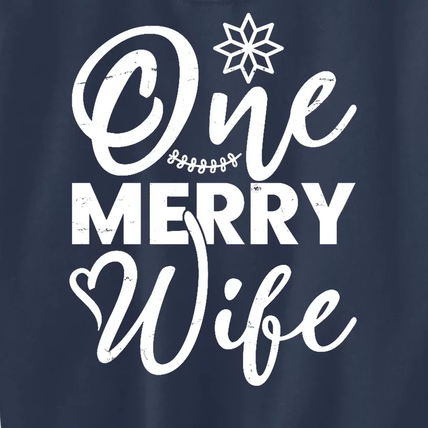 One Merry Wife Christmas Gift Kids Sweatshirt