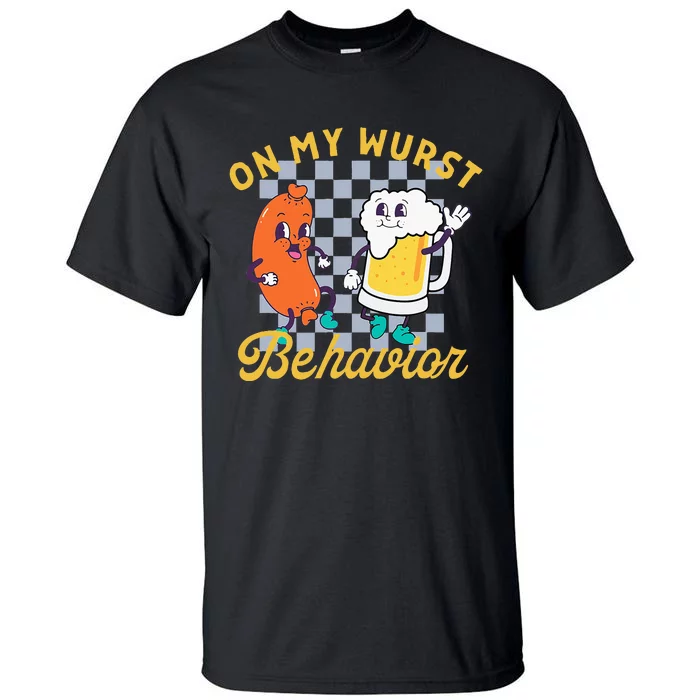 On My Wurst Behavior Tall T-Shirt