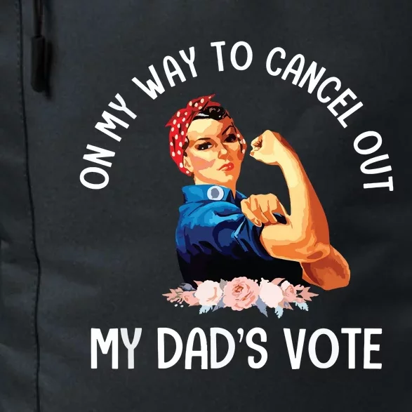 On My Way To Cancel Out My DadS Vote Mom Apparel Daily Commute Backpack