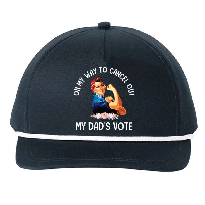 On My Way To Cancel Out My DadS Vote Mom Apparel Snapback Five-Panel Rope Hat