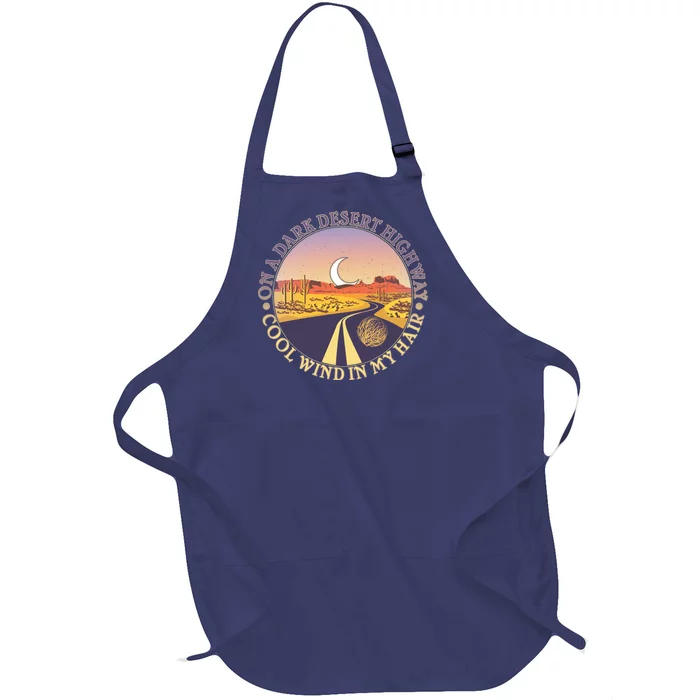 On A Dark Desert Highway Cool Wind In My Hair Full-Length Apron With Pocket