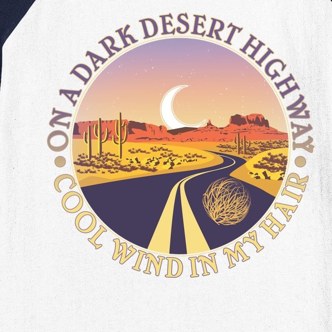On A Dark Desert Highway Cool Wind In My Hair Baseball Sleeve Shirt