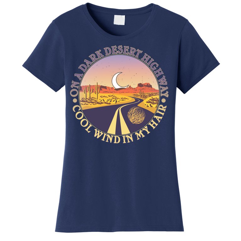 On A Dark Desert Highway Cool Wind In My Hair Women's T-Shirt