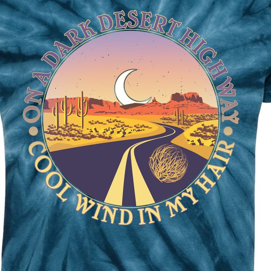 On A Dark Desert Highway Cool Wind In My Hair Kids Tie-Dye T-Shirt