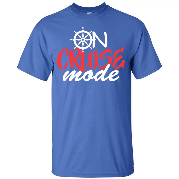 On Cruise Mode Tall T-Shirt